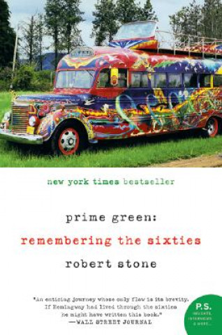 Kniha Prime Green: Remembering the Sixties Robert Stone