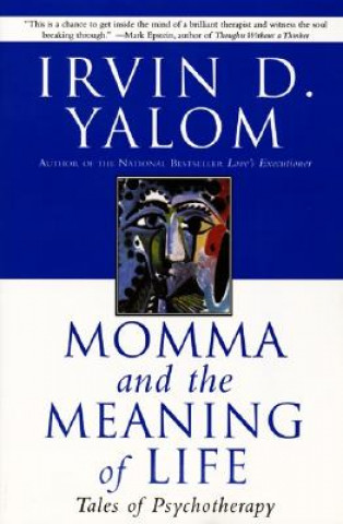 Könyv Momma and the Meaning of Life Irvin D. Yalom