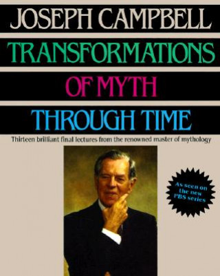 Kniha Transformations of Myth Through Time Joseph Campbell