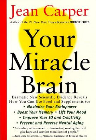 Könyv Your Miracle Brain Jean Carper