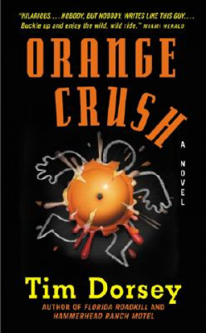 Kniha Orange Crush Tim Dorsey