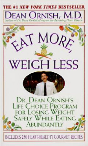 Knjiga Eat More, Weigh Less Dean Ornish