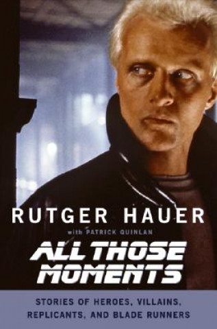 Carte All Those Moments Rutger Hauer