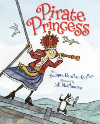 Könyv Pirate Princess Sudipta Bardhan-Quallen