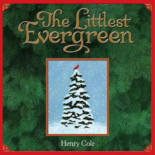 Książka The Littlest Evergreen Henry Cole