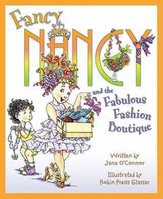 Carte Fancy Nancy and the Fabulous Fashion Boutique Jane O'Connor