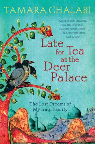 Kniha Late for Tea at the Deer Palace Tamara Chalabi