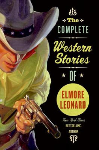 Buch The Complete Western Stories of Elmore Leonard Elmore Leonard