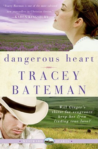 Kniha Dangerous Heart Tracey Bateman