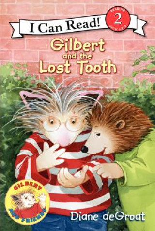 Carte Gilbert and the Lost Tooth Diane De Groat