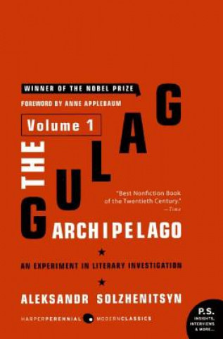 Book The Gulag Archipelago, 1918-1956 Aleksandr Isaevich Solzhenitsyn
