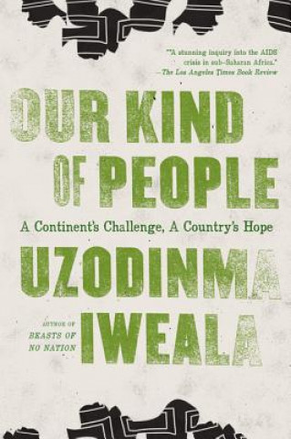 Buch Our Kind of People Uzodinma Iweala