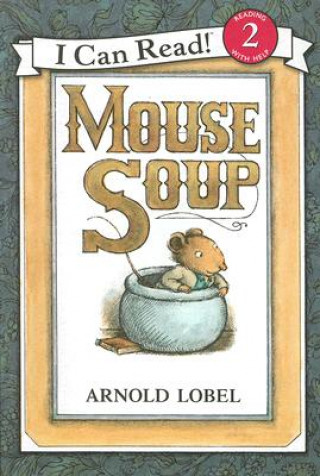 Könyv Mouse Soup Arnold Lobel