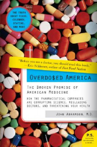 Kniha Overdosed America John Abramson