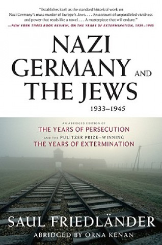 Carte Nazi Germany and the Jews, 1933-1945 Saul Friedlander