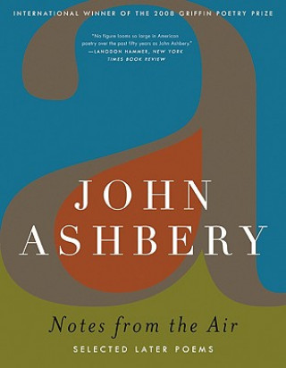 Könyv Notes from the Air John Ashbery