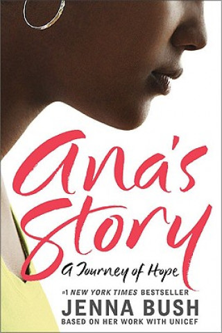 Kniha Ana's Story Jenna Bush Hager