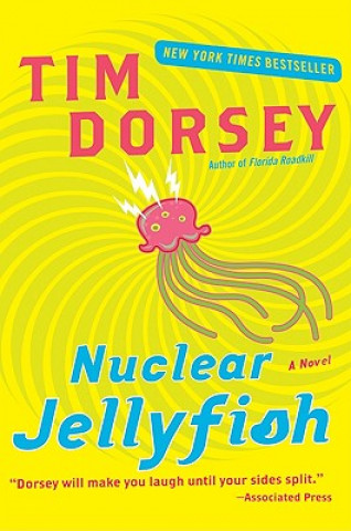 Kniha Nuclear Jellyfish Tim Dorsey