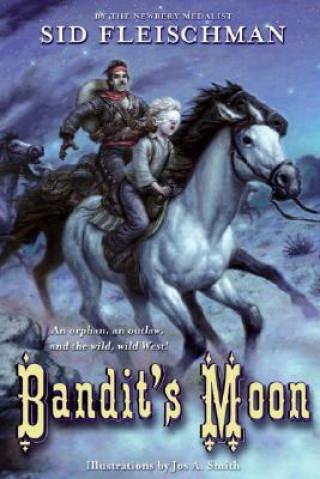 Könyv Bandit's Moon Sid Fleischman