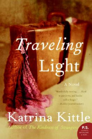 Knjiga Traveling Light Katrina Kittle