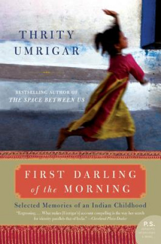 Könyv First Darling of the Morning Thrity Umrigar
