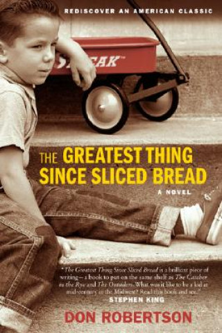 Книга The Greatest Thing Since Sliced Bread Don Robertson