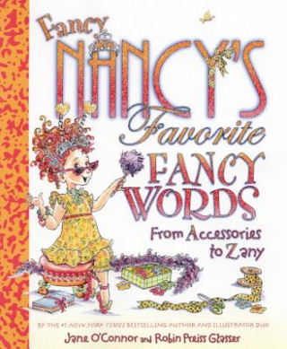 Kniha Fancy Nancy's Favorite Fancy Words Jane O'Connor