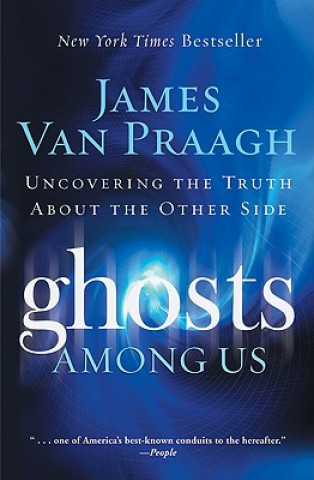 Kniha Ghosts Among Us James Van Praagh