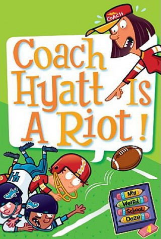 Könyv Coach Hyatt Is a Riot! Dan Gutman