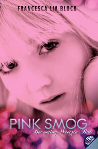 Kniha Pink Smog Francesca Lia Block