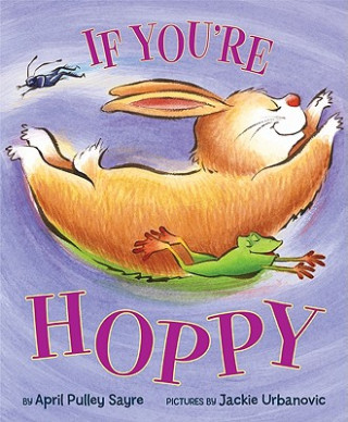 Libro If You're Hoppy April Pulley Sayre