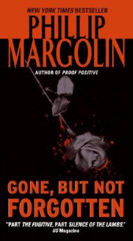 Buch Gone, But Not Forgotten Phillip Margolin