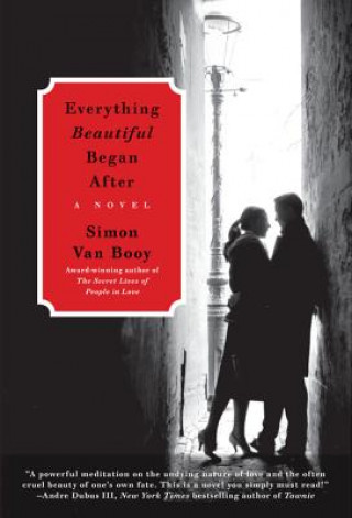 Livre Everything Beautiful Began After Simon Van Booy