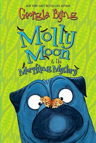 Carte Molly Moon & the Morphing Mystery Georgia Byng