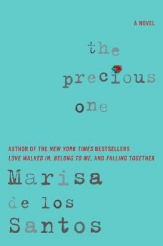 Carte The Precious One Marisa De los Santos