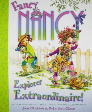 Knjiga Fancy Nancy Explorer Extraordinaire! Jane O'Connor