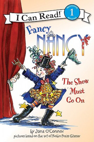 Book Fancy Nancy the Show Must Go on Jane O'Connor