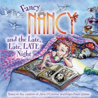 Könyv Fancy Nancy and the Late, Late, Late Night Jane O'Connor