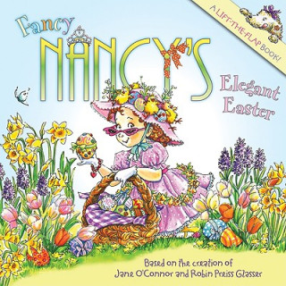 Kniha Fancy Nancy's Elegant Easter Jane O'Connor