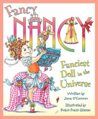 Книга Fancy Nancy: Fanciest Doll in the Universe Jane O'Connor