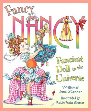 Книга Fancy Nancy: the Fanciest Doll in the Universe Jane O'Connor