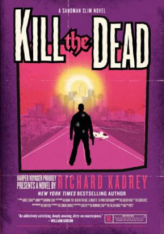 Kniha Kill the Dead Richard Kadrey