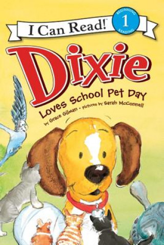 Książka Dixie Loves School Pet Day Grace Gilman