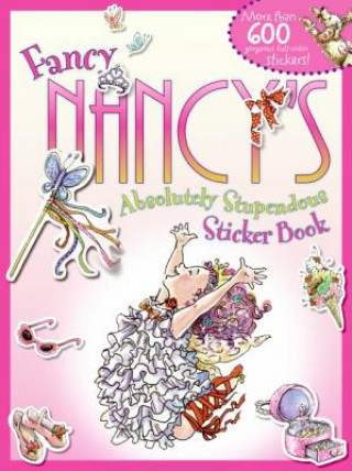 Kniha Fancy Nancy's Absolutely Stupendous Sticker Book Jane O'Connor