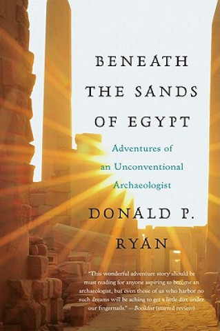 Könyv Beneath the Sands of Egypt Donald P. Ryan