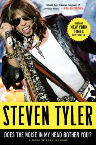 Книга Does the Noise in My Head Bother You? Steven Tyler