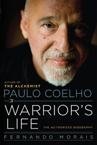 Könyv Paulo Coelho: A Warrior's Life Fernando Morais