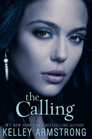 Książka The Calling Kelley Armstrong