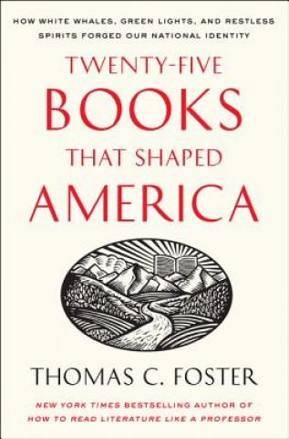 Buch Twenty-five Books That Shaped America Thomas C. Foster