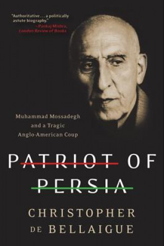 Könyv Patriot of Persia Christopher de Bellaigue
